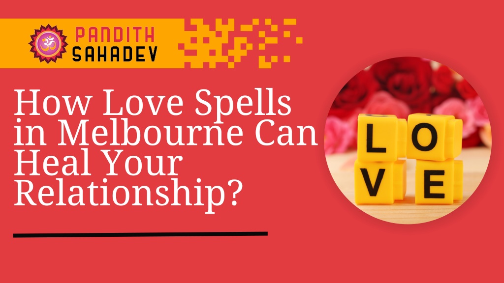 Love and Magic in the Modern City: Exploring Relationship Spells in Melbourne